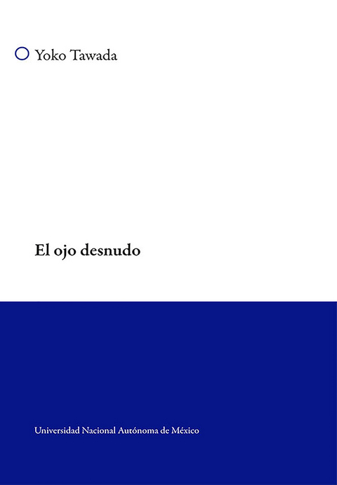 El ojo desnudo - Yoko Tawada