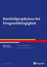 Rückfallprophylaxe bei Drogenabhängigkeit - Hartmut Klos, Wilfried Görgen