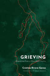 Grieving - Cristina Rivera Garza