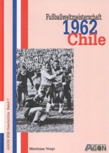 Fussballweltmeisterschaft 1962 in Chile - Matthias Voigt