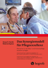 Das Synergiemodell f&uuml;r Pflegeexzellenz - Sonya R. Hardin, Roberta Kaplow