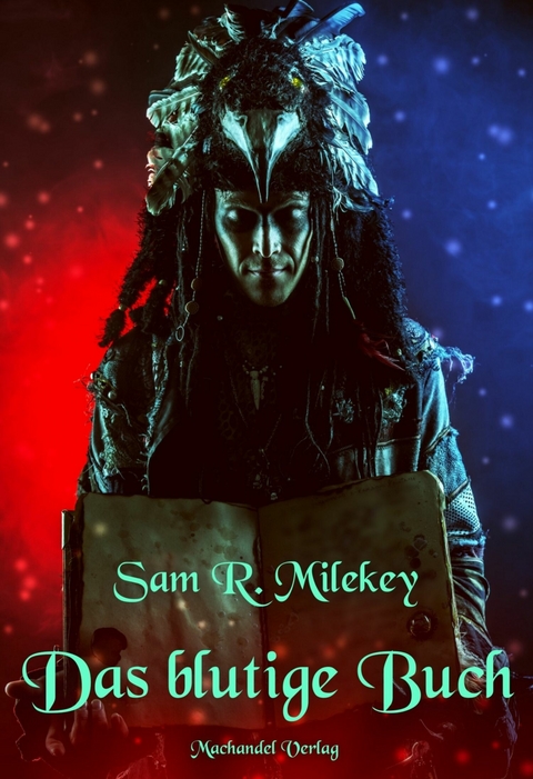 Das blutige Buch - Sam R. Milekey