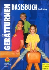 Basisbuch Ger&auml;tturnen... f&uuml;r alle - Ilona E Gerling