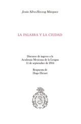 La palabra y la ciudad - Jes&uacute;s Silva-Herzog M&aacute;rquez