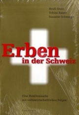 Erben in der Schweiz - Susanne Schmugge, Heidi Stutz, Tobias Bauer