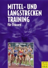Mittel- und Langstreckentraining f&uuml;r Frauen - Arthur Lydiard, Garth Gilmour