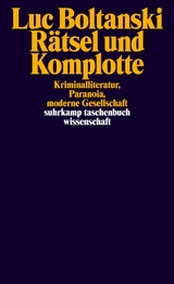 R&auml;tsel und Komplotte - Luc Boltanski