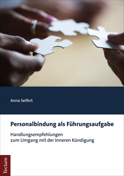 Personalbindung als Führungsaufgabe - Anna Seifert