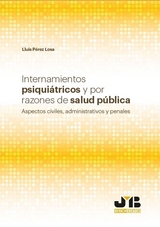 Internamientos psiqui&aacute;tricos y por razones de salud p&uacute;blica -  Lluis Perez Losa