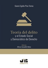 Teor&iacute;a del delito y el Estado Social y Democr&aacute;tico de Derecho -  Gianni Egidio Piva Torres