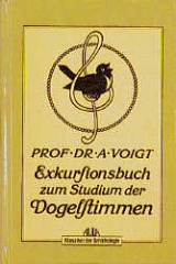 Exkursionsbuch zum Studium der Vogelstimmen - Alwin Voigt
