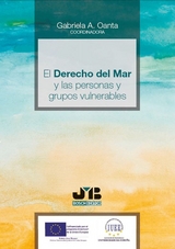El Derecho del Mar y las personas y grupos vulnerables -  Xose Manuel Carril,  Antoni Pigrau Sole,  Joana Abrisketa Uriarte,  Francois Feral,  Andres Ramon Trillo Garcia,  Jose Manuel Sobrino Heredia,  Angel Rodrigo Hernandez,  Grabriela A Oanta,  Laura Movilla Pateiro,  Belen Sanchez Ramos,  Miguel Angel Acosta Sanchez