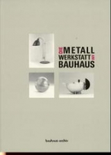 Metallwerkstatt und Bauhaus - 