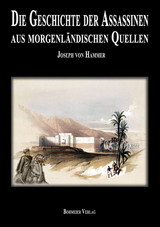 Geschichte der Assassinen aus morgenl&auml;ndischen Quellen - Joseph Hammer