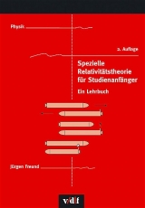 Spezielle Relativit&auml;tstheorie f&uuml;r Studienanf&auml;nger - J&uuml;rgen Freund