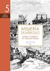 Miner&iacute;a y desarrollo. Tomo 5 - Jaime Arias Restrepo
