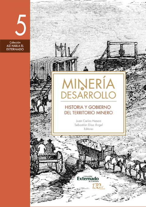 Miner&iacute;a y desarrollo. Tomo 5 - Jaime Arias Restrepo