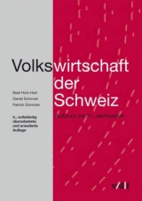Volkswirtschaft der Schweiz - Beat Hotz-Hart, Daniel Schmuki, Patrick D&uuml;mmler