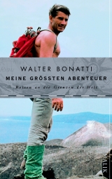 Mein gr&ouml;sstes Abenteuer - Walter Bonatti