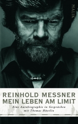 Mein Leben am Limit - Reinhold Messner, Thomas H&uuml;etlin