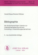 Bibliographie der deutschsprachigen Literatur zur Unternehmensplanung und zum Controlling in Versicherungsunternehmen - Harald Maser, Norbert Wittmer