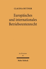 Europäisches und internationales Betriebsrentenrecht - Claudia Bittner