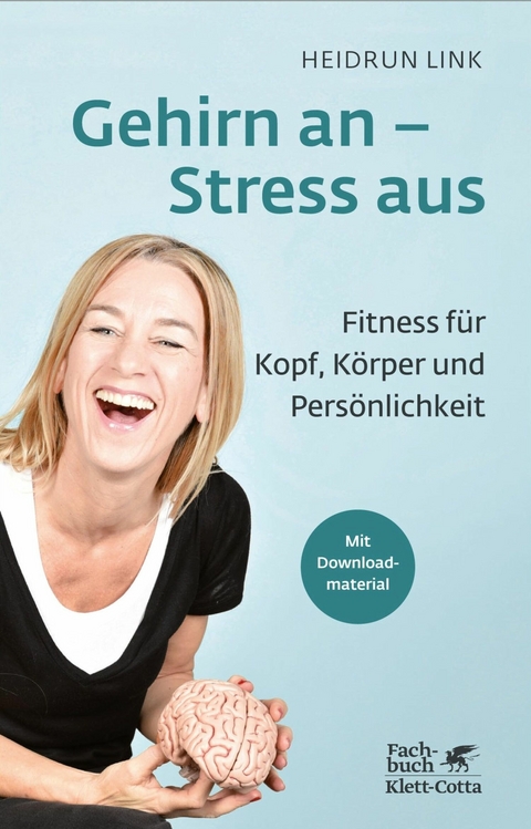 Gehirn an – Stress aus - Heidrun Link