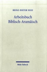 Arbeitsbuch Biblisch-Aram&auml;isch - Heinz D Neef