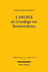 &sect; 1004 BGB als Grundlage von Beweisverboten - Sandy Bernd Reichenbach