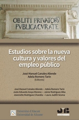 Estudios sobre la nueva cultura y valores del empleo p&uacute;blico -  Jaime Rodriguez Alba,  Jeannette Rodriguez Chandia,  Justo Eduardo Araya Moreno,  Laura Judith Sesma