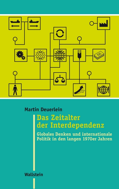 Das Zeitalter der Interdependenz -  Martin Deuerlein