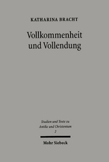 Vollkommenheit und Vollendung - Katharina Bracht