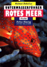 Unterwasserführer Rotes Meer /Underwater Guide Red Sea - Helmut Debelius