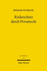Risikoschutz durch Privatrecht - R&uuml;diger Wilhelmi