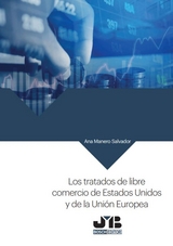 Los tratados de libre comercio de Estados Unidos y de la Uni&oacute;n Europea -  Ana Manero Salvador