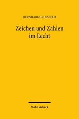 Zeichen und Zahlen im Recht - Bernhard Grossfeld