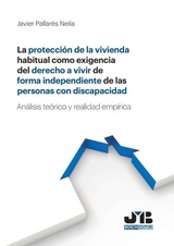 La protecci&oacute;n de la vivienda habitual -  Javier Pallares Neila
