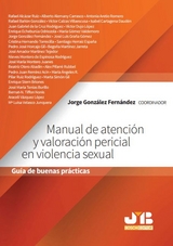 Manual de atenci&oacute;n y valoraci&oacute;n pericial en violencia sexual -  Jorge Gonzalez Fernandez