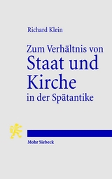 Zum Verh&auml;ltnis von Staat und Kirche in der Sp&auml;tantike - Richard Klein