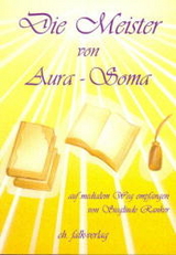 Die Meister von Aura-Soma - Sieglinde Ranker