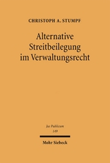 Alternative Streitbeilegung im Verwaltungsrecht - Christoph A. Stumpf