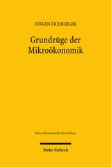 Grundz&uuml;ge der Mikro&ouml;konomik - J&uuml;rgen Eichberger