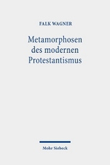 Metamorphosen des modernen Protestantismus - Falk Wagner