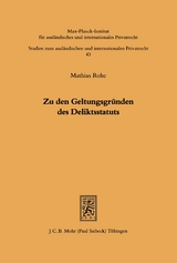 Zu den Geltungsgr&uuml;nden des Deliktsstatuts - Mathias Rohe