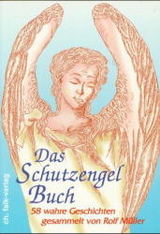 Das Schutzengelbuch - Rolf M&uuml;ller