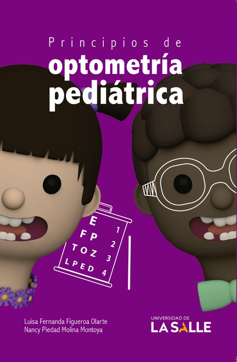 Principios de optometr&iacute;a pedi&aacute;trica -  Nancy Piedad Molina Montoya,  Luisa Fernanda Figueroa Olarte