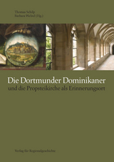 Die Dortmunder Dominikaner und die Propsteikirche als Erinnerungsort - 