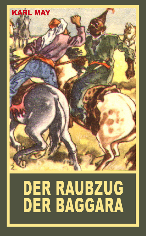 Der Raubzug der Baggara - Karl May