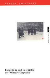 Entstehung und Geschichte der Weimarer Republik - Arthur Rosenberg