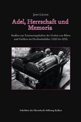 Adel, Herrschaft und Memoria - Jens Lieven